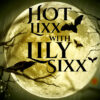 Hot Lixx with Lily Sixx