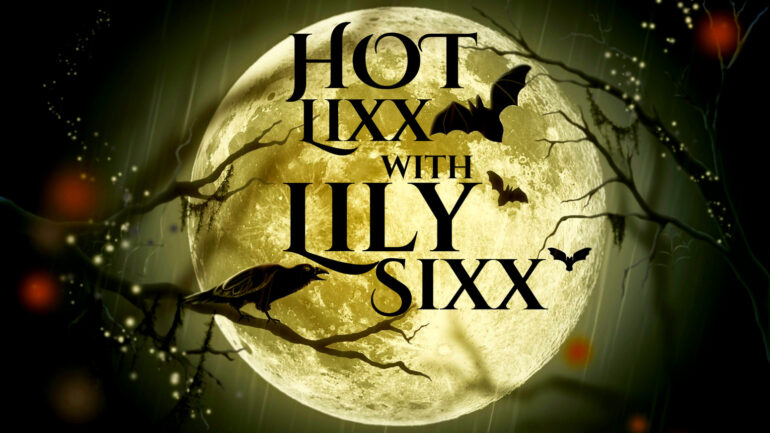 Hot Lixx with Lily Sixx